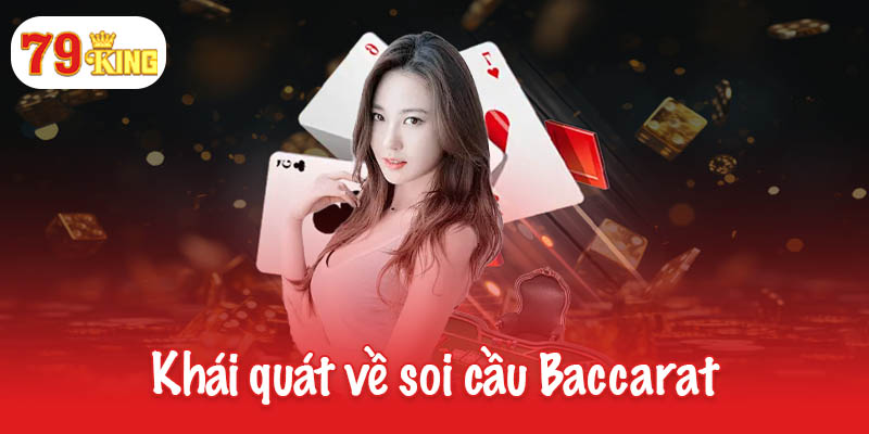 Khái quát về soi cầu Baccarat