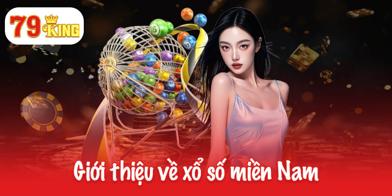 Xổ số miền Nam thú vị cho mọi cược thủ